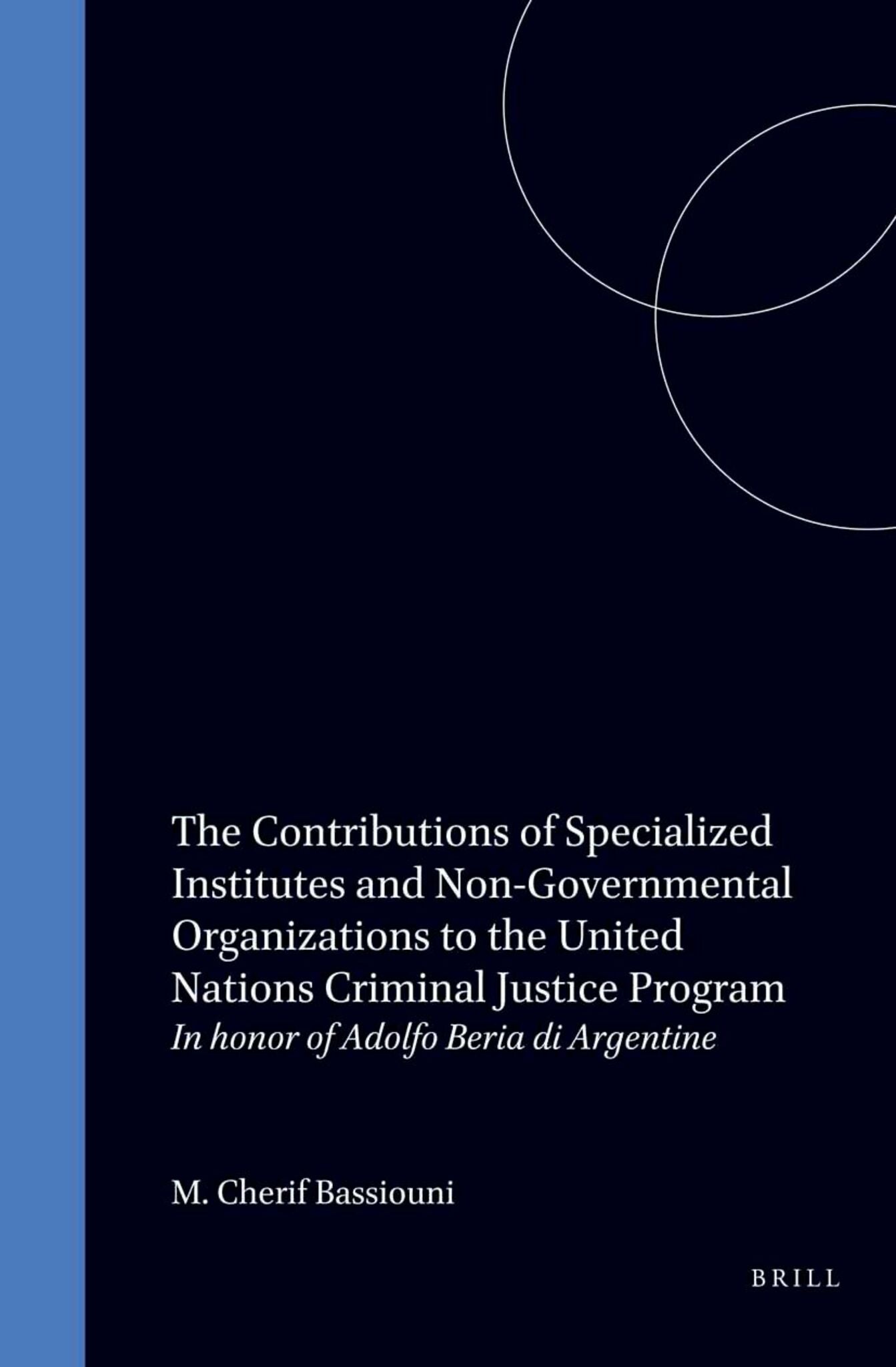The Contributions of Specialized Institutes and Non-Governmental Organizations to the United Nations Criminal Justice Program